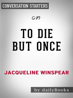 cover image of To Die but Once--by Jacqueline Winspear | Conversation Starters